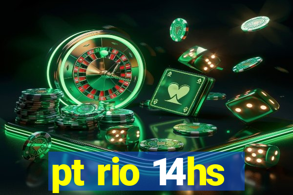 pt rio 14hs